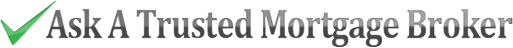 Ask a Trusted Mortgage Broker